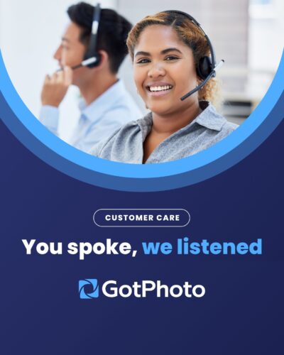 GotPhoto customer care: you spoke, we listened